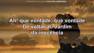 Milton Cardoso  Jardim da inocência  NOVELA GÊNESIS [upl. by Asiek]