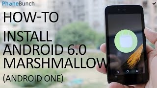 How To Install Android 60 Marshmallow on any Android One Smartphone [upl. by Nichani]