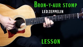 how to play quotBronYAur Stompquot on guitar by Led Zeppelin  guitar lesson tutorial [upl. by Eibreh273]