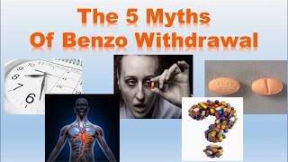 5 Myths of Benzo Withdrawal [upl. by Elagiba841]