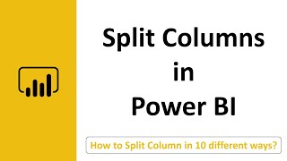 Power BI Split Columns  10 Different ways to Split Columns [upl. by Ann197]