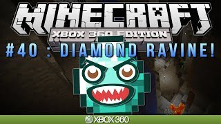 Minecraft Xbox  quotDIAMOND RAVINEquot  Survival 40 [upl. by Creath]