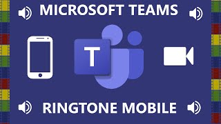 MICROSOFT TEAMS RINGTONE MOBILE [upl. by Yoong]