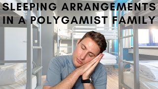 Sleeping Arrangements In a Polygamist Family [upl. by Nowyt]