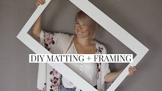 DIY Custom Matting  Framing for Cheap [upl. by Auj]