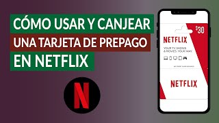 Cómo Usar y Canjear una Tarjeta de Prepago o de Regalo en Netflix [upl. by Ahsoem]