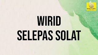 Wirid Selepas Solat Wajib Amal Setiap Hari 500X ulang [upl. by Baptlsta]