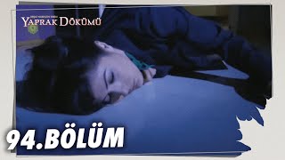 Yaprak Dökümü 94 Bölüm  Full Bölüm [upl. by Cariotta]