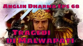 Angling Dharma Episode 68  Tragedi Di Malwapati [upl. by Rothmuller209]