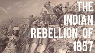 The Indian Rebellion of 1857 [upl. by Ordway]