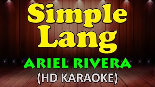 SIMPLE LANG  Ariel Rivera HD Karaoke [upl. by Ader]