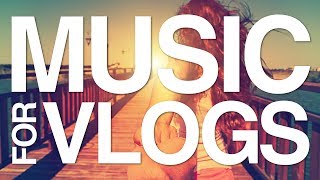 Background Music for Vlogs I Happy Upbeat amp Perfect I No Copyright Music [upl. by Ala]