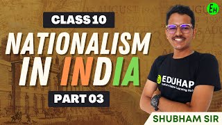 Nationalism in India  Class 10 History  Part 03  By Shubham Sir Eduhap [upl. by Timon]