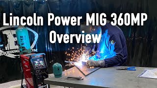 Lincoln Electric Power MIG 360MP Multiprocess Welder Overview [upl. by Revell]