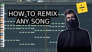 HOW TO REMIX ANY SONG IN FL STUDIO [upl. by Ahcsim]