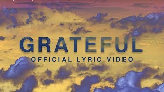 Grateful  Official Lyric Video  Elevation Worship [upl. by Nodnnarb649]