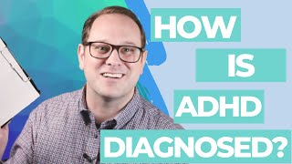 How is ADHD Diagnosed A Guide to ADHD Testing and Evaluations  Dr Jared DeFife [upl. by Alegnaoj868]