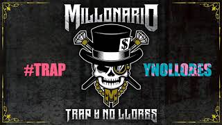 Millonario TRAPYNOLLORES 7 Nuevos Temas [upl. by Anagrom947]