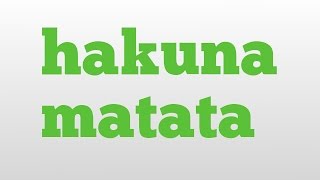 hakuna matata meaning and pronunciation [upl. by Drofnelg]