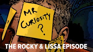 Mr Curiosity KRZs Rocky amp Lissa [upl. by Ydnab]