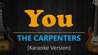 YOU  The Carpenters HD Karaoke [upl. by Aleron627]