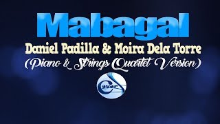 MABAGAL  Daniel Padilla amp Moira Dela Torre CoversPH KARAOKE VERSION [upl. by Nerej]