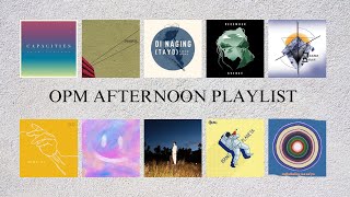 OPM AFTERNOON PLAYLIST [upl. by Jentoft991]