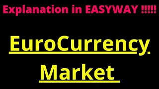 Euro Currency Market  Introduction [upl. by Kussell984]