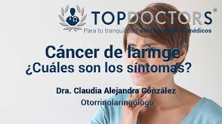 Cáncer de laringe  ¿Cuáles son los síntomas [upl. by Yremogtnom817]