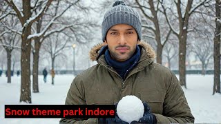 Experience the Coldest Snow Park in India 12°C  Snow City Indore vlog  Snow City Indore Tour [upl. by Trilby610]