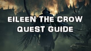 Bloodborne Eileen the Crow Guide Quest  Location [upl. by England73]