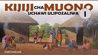 MPYA KIJIJI CHA MUONO  01  SIMULIZI ZA KUSISIMUA [upl. by Drol]