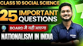 Nationalism in India 25 MOST IMP Ques Lecture  Class 10 History SST 202223  Kelvin Class 10 [upl. by Niwrehs]