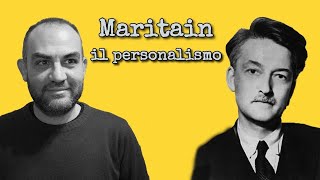 Maritain il personalismo e lumanesimo integrale [upl. by Lauer67]