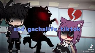 sad gacha life tiktok compilation 😔 [upl. by Moreland732]