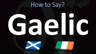 How to Pronounce Gaelic CORRECTLY  Irish VS Scottish [upl. by Newo194]