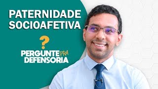 Paternidade socioafetiva O que é Como fazer o reconhecimento [upl. by Noyes]