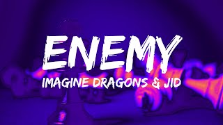 Imagine Dragons amp JID  Enemy Lyrics [upl. by Naz]