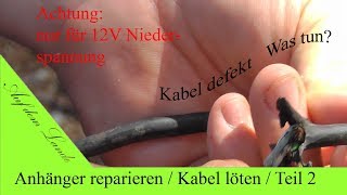 Anhänger Reparatur  Defektes Kabel reparieren  UV Kleber als Alternative  Test [upl. by Pesek]