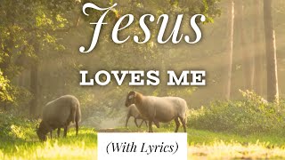 Jesus Loves Me with lyrics The most BEAUTIFUL hymn youve EVER heard [upl. by Moise]