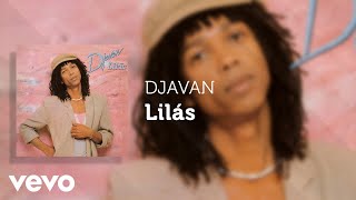 Djavan  Lilás Áudio Oficial [upl. by Raskind]