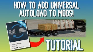 Universal Autoload TUTORIAL  Farming Simulator 22 [upl. by Milli732]