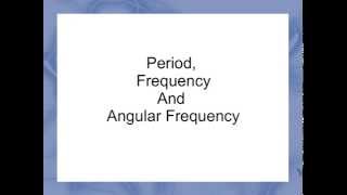 Period Frequency and Angular Frequency [upl. by Aytida456]