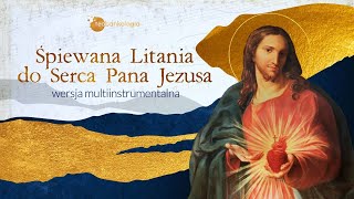 Litania do Serca Pana Jezusa ŚPIEWANA [upl. by Salzhauer102]