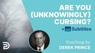 Are You Unknowingly Cursing People Don’t Curse Someone In Ignorance  Derek Prince [upl. by Novonod400]