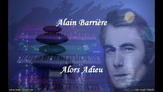 Alain Barrière  Alors Adieu [upl. by Kentigerma100]