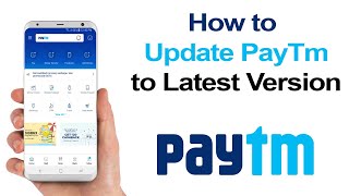 How to update PayTm App to Latest Version Android [upl. by Haya112]