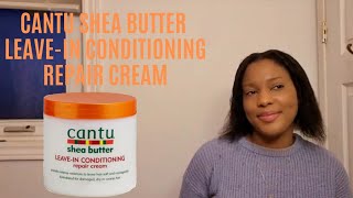 Cantu Shea Butter LeaveIn Conditioning Repair Cream [upl. by Leatri]