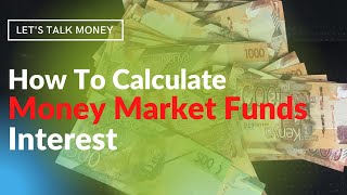 How to calculate money market fund interest [upl. by Esidarap]