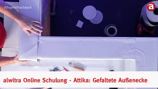 alwitra Online Schulung  18  Attika gefaltete Außenecke SogehtFlachdach [upl. by Weight]